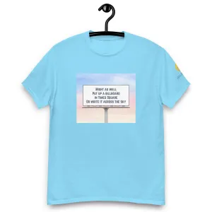 Might As Well Put Up a Billboard in Times Square Lyric T-Shirt