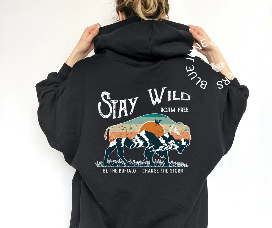 Stay Wild | Unisex Nature Hoodie